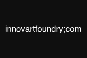 innovartfoundry;com